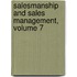 Salesmanship And Sales Management, Volume 7