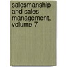 Salesmanship And Sales Management, Volume 7 door John George Jones