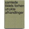 Samlede Tildels Forhen Utrykte Afhandlinger by Rasmus Rask