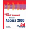 Sams Teach Yourself Access 2000 In 24 Hours door Timothy Buchanan