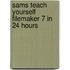 Sams Teach Yourself Filemaker 7 In 24 Hours