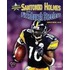Santonio Holmes and the Pittsburgh Steelers
