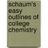 Schaum's Easy Outlines Of College Chemistry