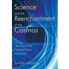 Science And The Reenchantment Of The Cosmos by Laszlo Ervin