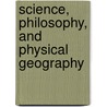 Science, Philosophy, and Physical Geography door Robert Inkpen