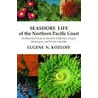 Seashore Life Of The Northern Pacific Coast door Eugene Kozloff