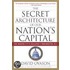 Secret Architecture Of Our Nation's Capital