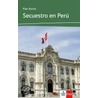 Secuestro en Peru. Stufe A. Mit Materialien door Pilar Alonso
