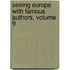 Seeing Europe With Famous Authors, Volume 9