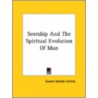 Seership And The Spiritual Evolution Of Man by Swami Bhakta Vishita