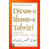 Selected Poems From Divan-E Shams-E Tabrizi by Reynold A. Nicholson