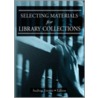 Selecting Materials for Library Collections door Linda S. Katz