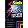 Sick Surfers Ask The Surf Docs And Dr Geoff by Mark Renneker