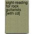 Sight-reading For Rock Guitarists [with Cd]