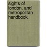 Sights of London, and Metropolitan Handbook door Henry Herbert