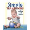 Simple Transitions For Infants And Toddlers door Karen Miller