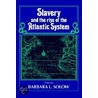 Slavery And The Rise Of The Atlantic System door Barbara L. Solow