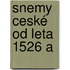 Snemy Ceské Od Leta 1526 A