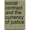 Social Contract and the Currency of Justice door Onbekend