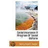 Social Insurance A Program Of Social Reform by Henry Rogers Seager