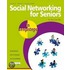 Social Networking For Seniors In Easy Steps