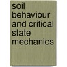 Soil Behaviour and Critical State Mechanics door David M. Wood