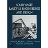 Solid Waste Landfill Engineering and Design door Frank A. Rovers