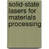 Solid-State Lasers for Materials Processing