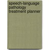 Speech-Language Pathology Treatment Planner by Jr. Arthur E. Jongsma