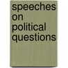 Speeches On Political Questions [1850-1868] door George Washington Julian