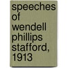 Speeches of Wendell Phillips Stafford, 1913 door Wendell Phillips Stafford
