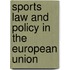 Sports Law And Policy In The European Union