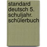 Standard Deutsch 5. Schuljahr. Schülerbuch door Onbekend