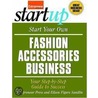 Start Your Own Fashion Accessories Business door Entrepreneur Press