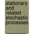 Stationary And Related Stochastic Processes