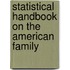 Statistical Handbook on the American Family