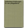 Stellenbeschreibungen für den Pflegedienst by Winfried Rossbauer