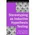 Stereotypes As Inductive Hypothesis Testing