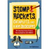 Stomp Rockets, Catapults, and Kaleidoscopes door Curt Gabrielson