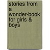 Stories from a Wonder-Book for Girls & Boys by Nathaniel Hawthorne
