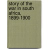 Story of the War in South Africa, 1899-1900 by Alfred Thayer Mahan