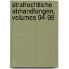 Strafrechtliche Abhandlungen, Volumes 94-98 door Anonymous Anonymous