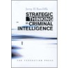 Strategic Thinking in Criminal Intelligence by Unknown