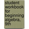 Student Workbook for Beginning Algebra, 9th door Rosemary M. Karr