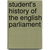 Student's History of the English Parliament door Rudolph Gneist