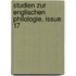 Studien Zur Englischen Philologie, Issue 17