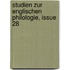 Studien Zur Englischen Philologie, Issue 28