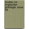 Studien Zur Englischen Philologie, Issue 28 by Anonymous Anonymous