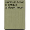 Studies In Honor Of Enrique Anderson Imbert door Onbekend