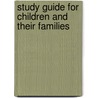 Study Guide for Children and Their Families door Vicky R. Bowden